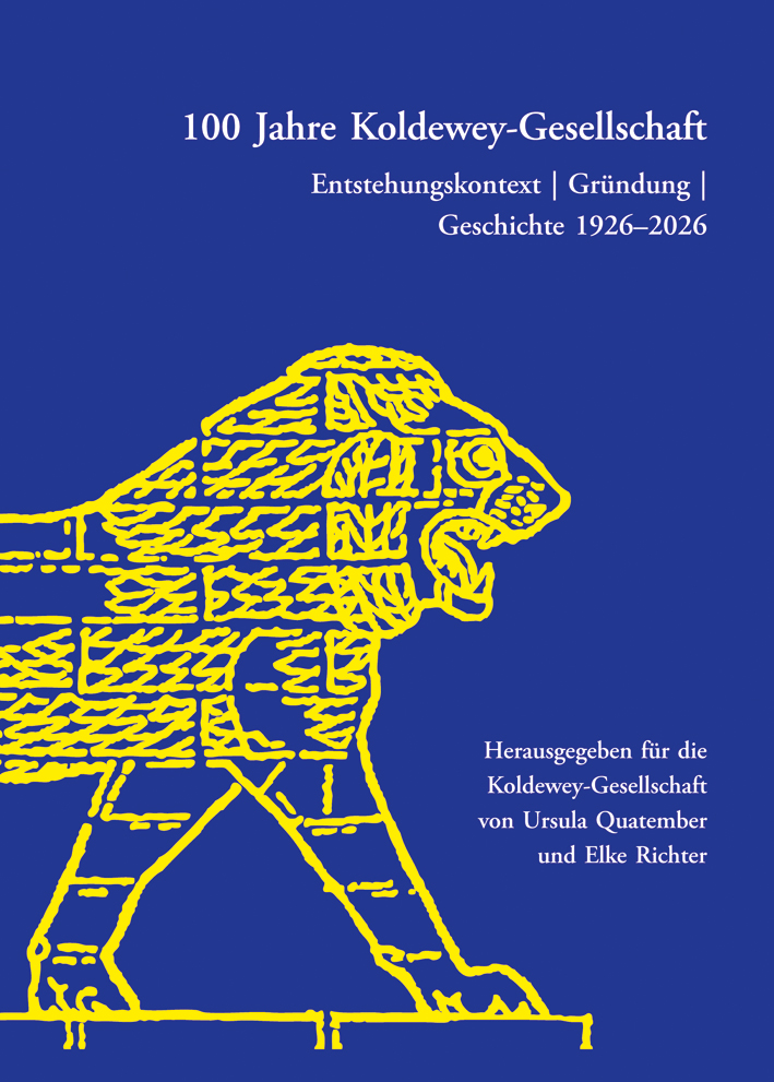 Quatember, Ursula - Elke Richter : 100 Jahre Koldewey-Gesellschaft. Entstehungskontext, Gründung, Geschichte 1926-2026