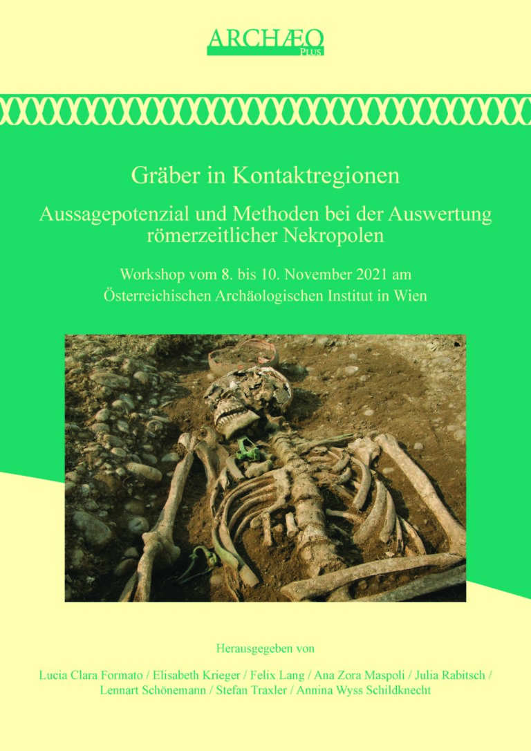 Formato, Lucia Clara et alii : Gräber in Kontaktregionen. Aussagepotenzial und Methoden bei der Auswertung römerzeitlicher Nekropolen