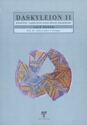 Doğer, Lale : Daskyleion II – Hisartepe/Daskyleion Kazısı Bizans Seramikleri