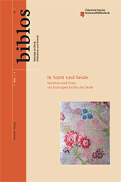 Biblos 61/1, 2012 | In Samt und Seide. Textilien und Texte zur Kulturgeschichte der Mode Biblos 61/1, 2012 | In Samt und Seide. Textilien und Texte zur Kulturgeschichte der Mode