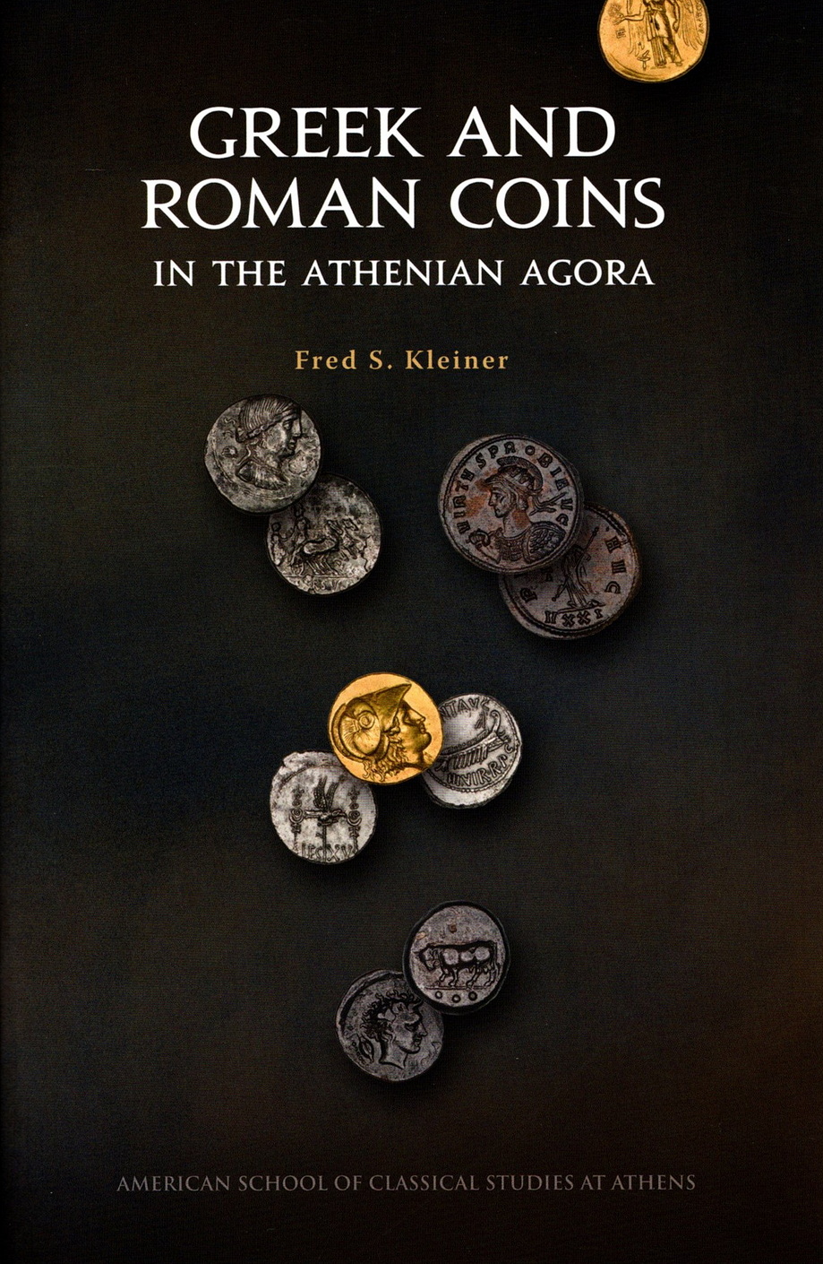 Kleiner, Fred S. : Greek and Roman Coins in the Athenian Agora
