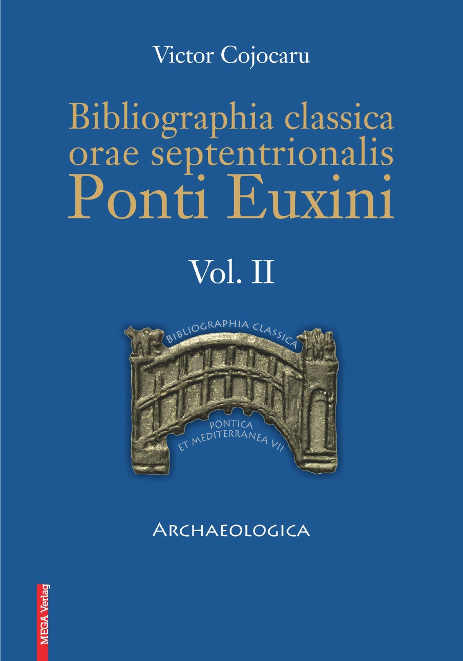 Cojocaru, Victor : Bibliographia classica orae septentrionalis Ponti Euxini. Vol. II: Archaeologica