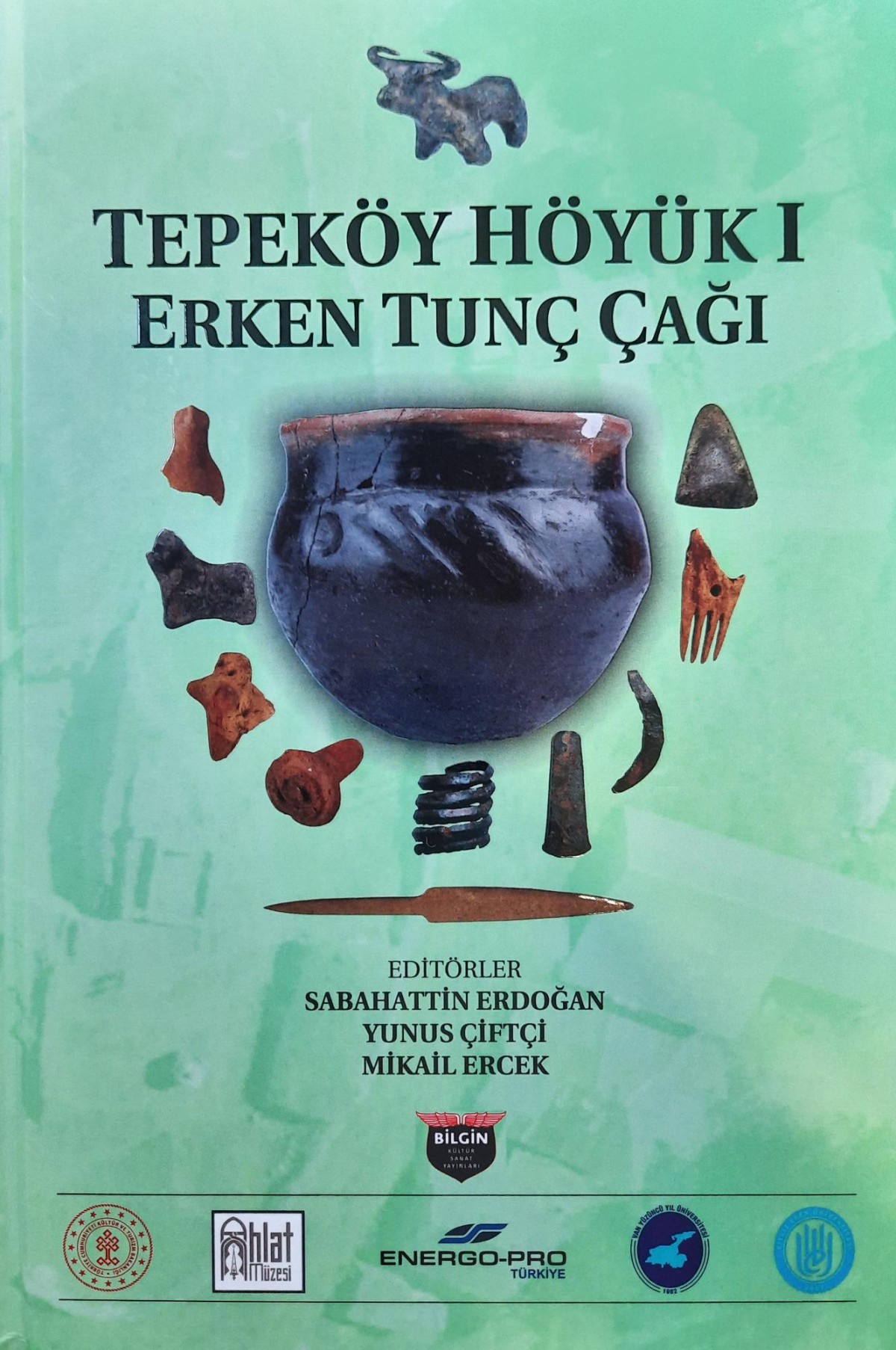 Erdoğan, Sabahattin – Yunus Çiftçi – Mikail Ercek : Tepeköy Höyük I – Erken Tunç Çağı