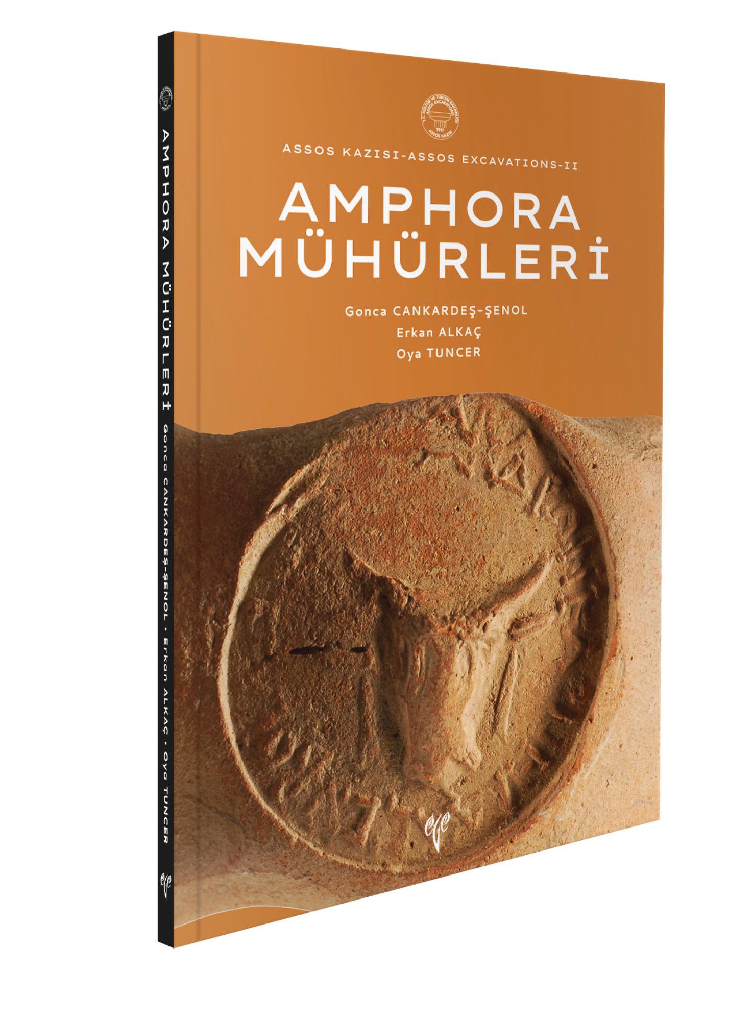 Cankardeş-Şenol, Gonca – Erkan Alkaç – Oya Tuncer : Amphora Mühürleri (Assos Excavations II) Cankardeş-Şenol, Gonca – Erkan Alkaç – Oya Tuncer : Amphora Mühürleri (Assos Excavations II)