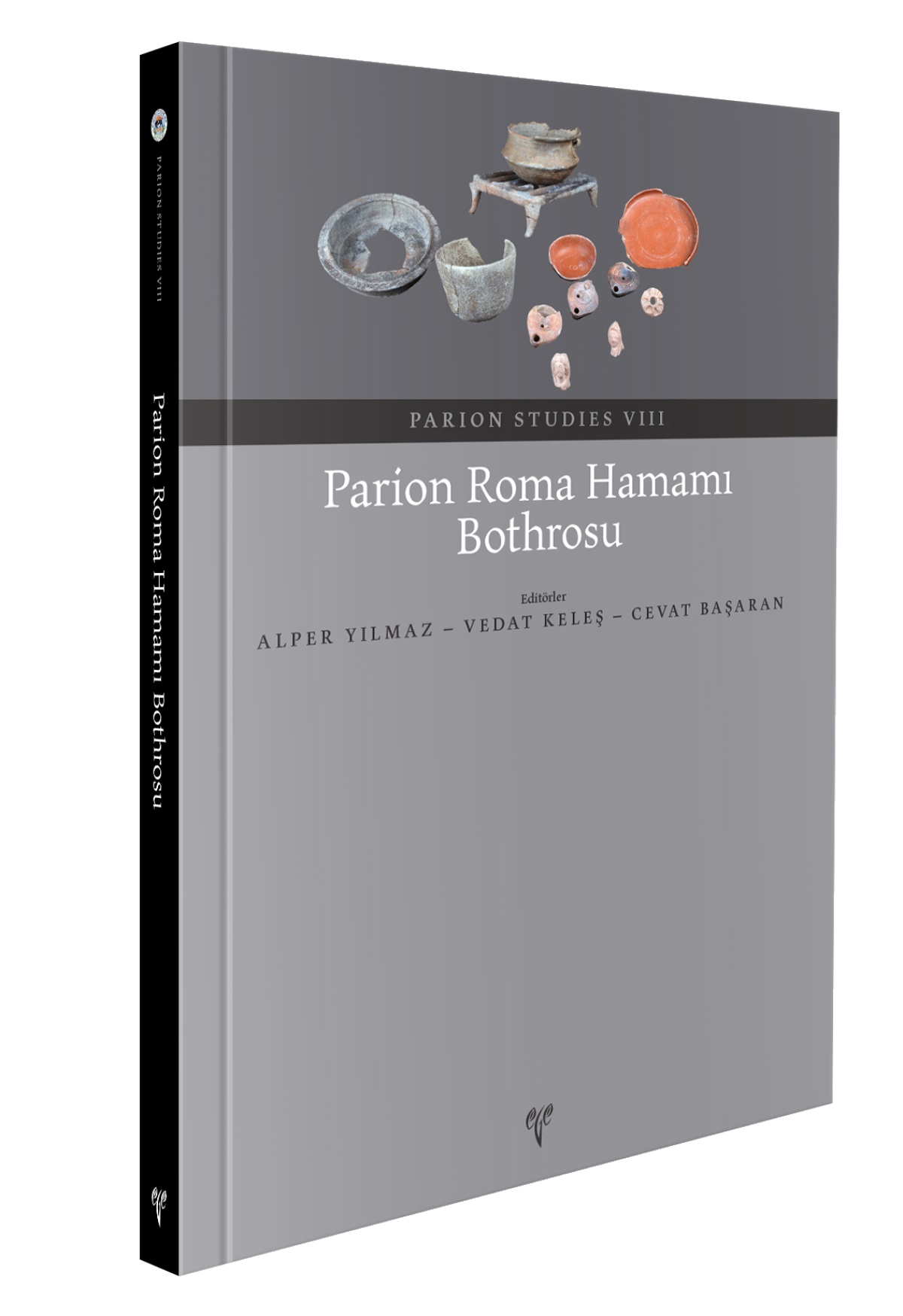Yılmaz, Alper – Vedat Keleş – Cevat Başaran : Parion Roma Hamamı Bothros’u Yılmaz, Alper – Vedat Keleş – Cevat Başaran : Parion Roma Hamamı Bothros’u