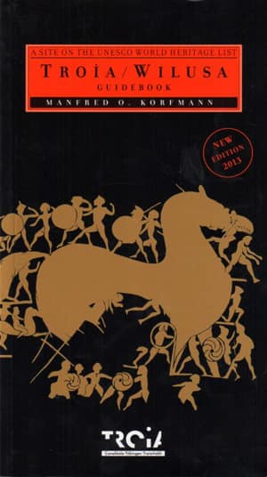 Korfmann, Manfred O. : Troia / Wilusa. Guidebook