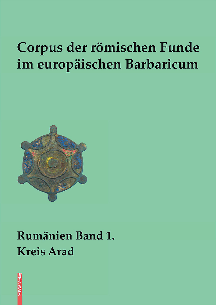 Grumeza, Lavinia : Corpus der römischen Funde im europäischen Barbaricum Rumänien Band 1. Kreis Arad