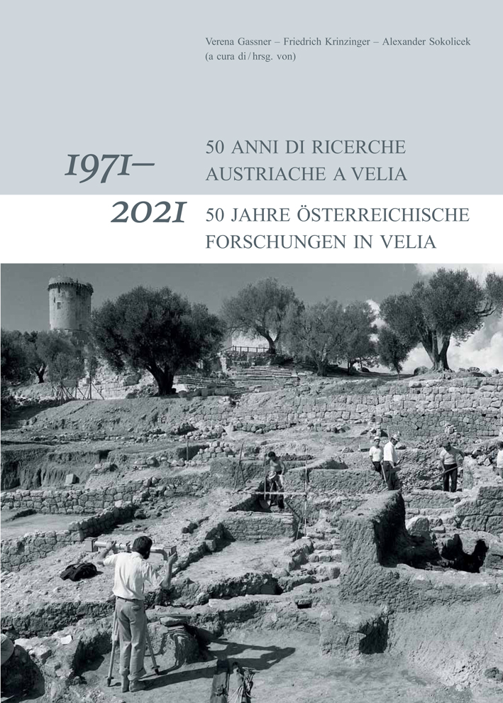 Gassner, V. – F. Krinzinger – A. Sokolicek (edd.) : 1971-2021: 50 anni di ricerche Austriache a Velia