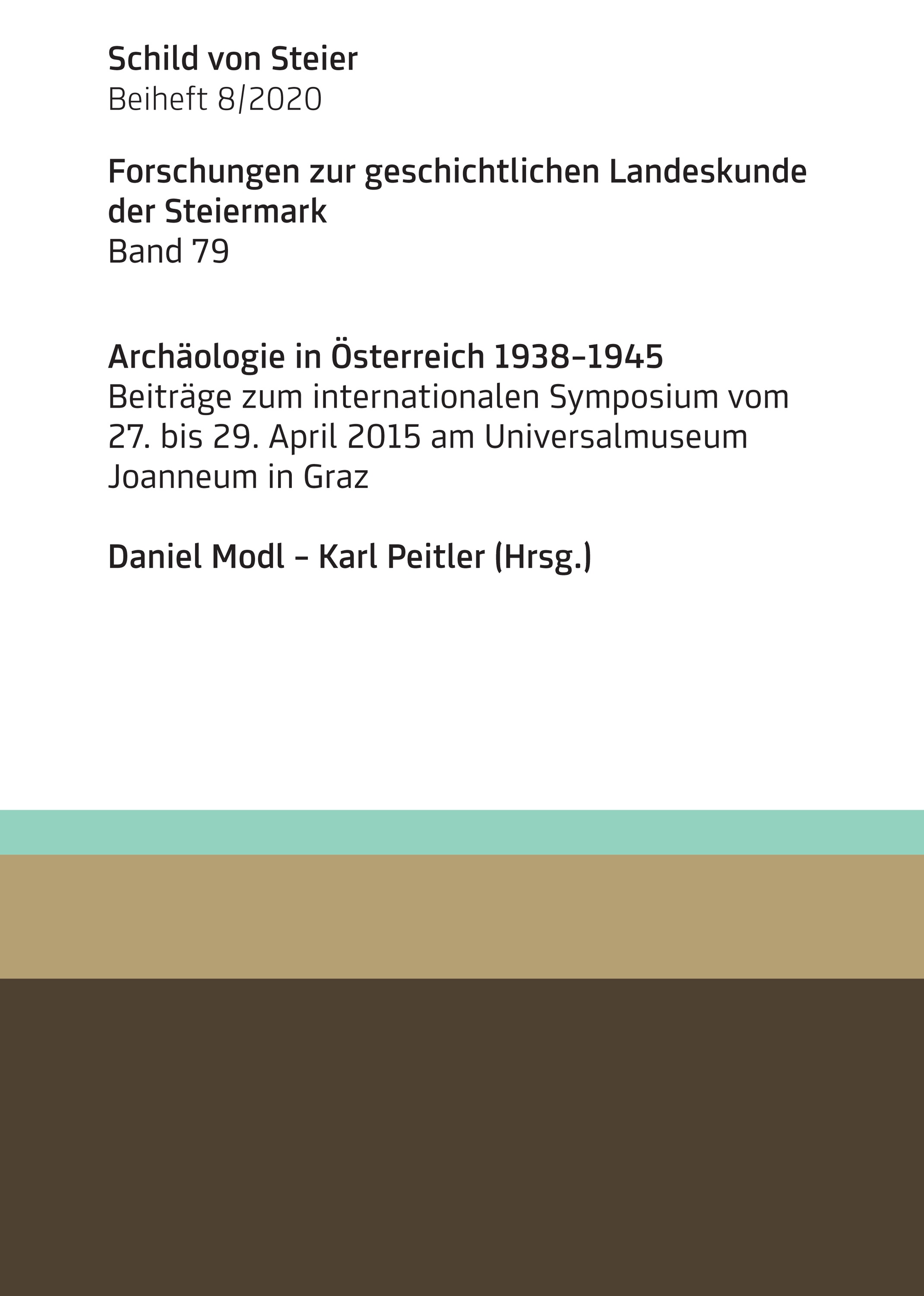 Modl, Daniel - Karl Peitler; Archäologie in Österreich 1938-1945 Modl, Daniel - Karl Peitler; Archäologie in Österreich 1938-1945