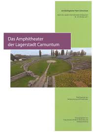Humer, Franz – Dimitrios Boulasikis – Andreas Konecny : Das Amphitheater der Lagerstadt Carnuntum.