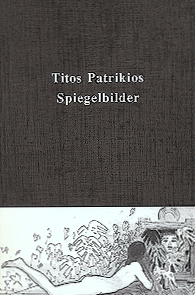 Patrikios, Titos - Spiegelbilder