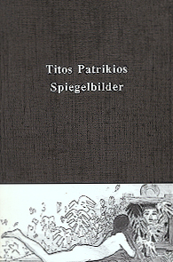 Patrikios, Titos - Spiegelbilder Patrikios, Titos - Spiegelbilder