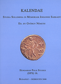 Németh, György : Kalendae – Studia Sollemnia in Memoriam Johannis Sarkady