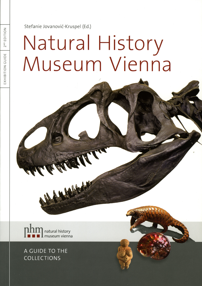 Jovanović-Kruspel, Stefanie : Natural History Museum Vienna. A Guide to the Collections