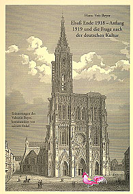 Beyer, Hans-Veit - Elsaß Ende 1918 : Anfang 1919 und die Frage nach der deutschen Kultur