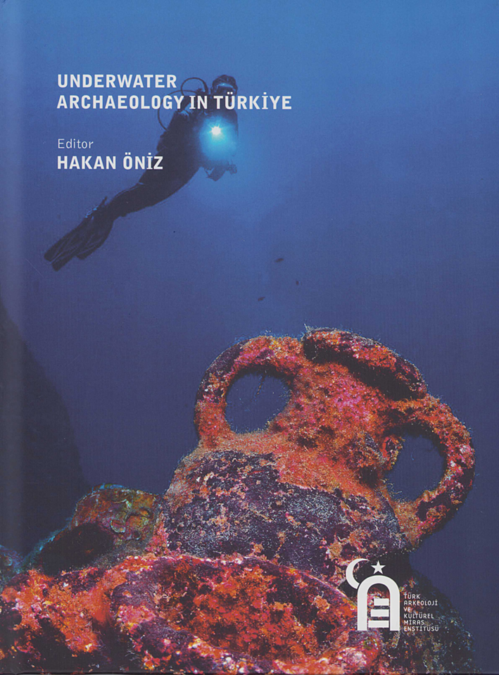 Öniz, Hakan : Underwater Archaeology in Türkiye Öniz, Hakan : Underwater Archaeology in Türkiye