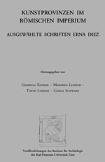 Koiner, Gabriele et al. - Kunstprovinzen im Römischen Imperium. Ausgewählte Schriften Erna Diez