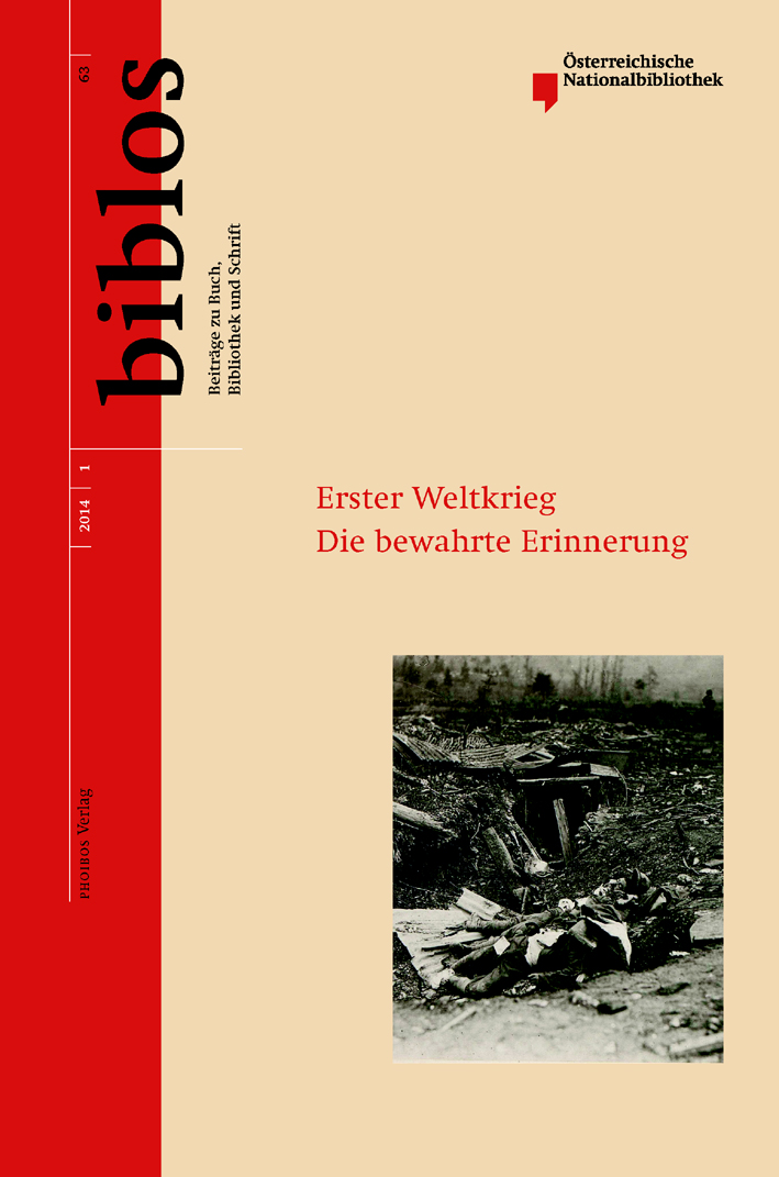 Biblos 63/1, 2014 | Erster Weltkrieg. Die bewahrte Erinnerung Biblos 63/1, 2014 | Erster Weltkrieg. Die bewahrte Erinnerung