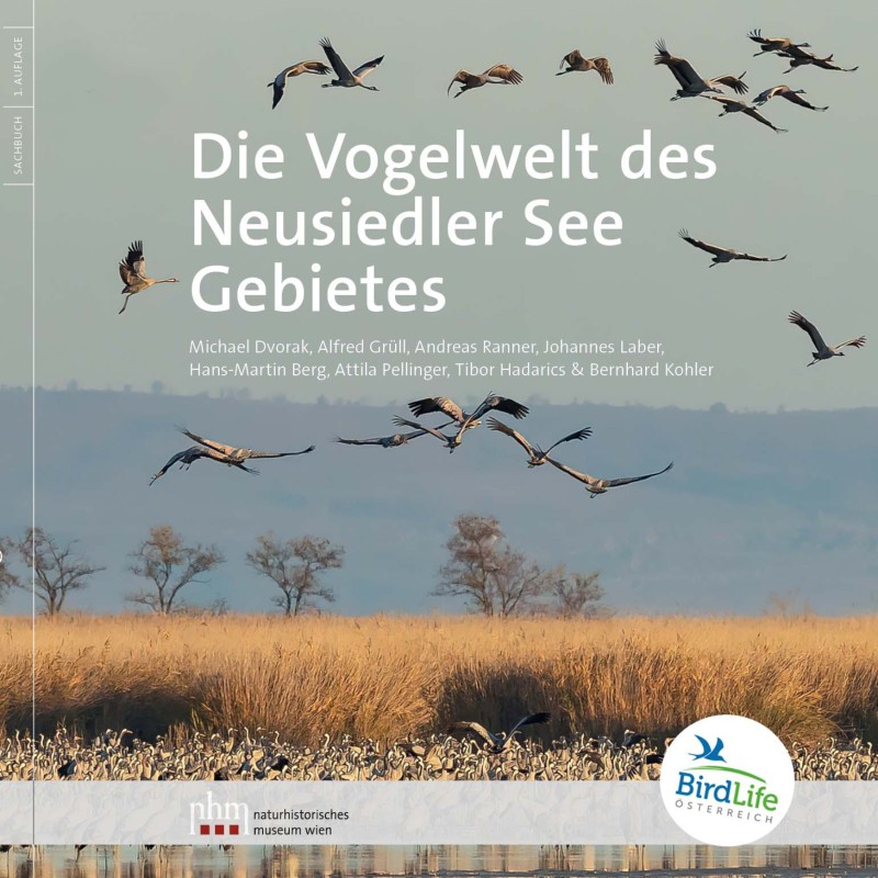 Dvorak, Michael – Alfred Grüll – Andreas Ranner – Johannes Laber – Hans-Martin Berg – Attila Pellinger – Tibor Hadarics – Bernhard Kohler : Die Vogelwelt des Neusiedler See-Gebietes