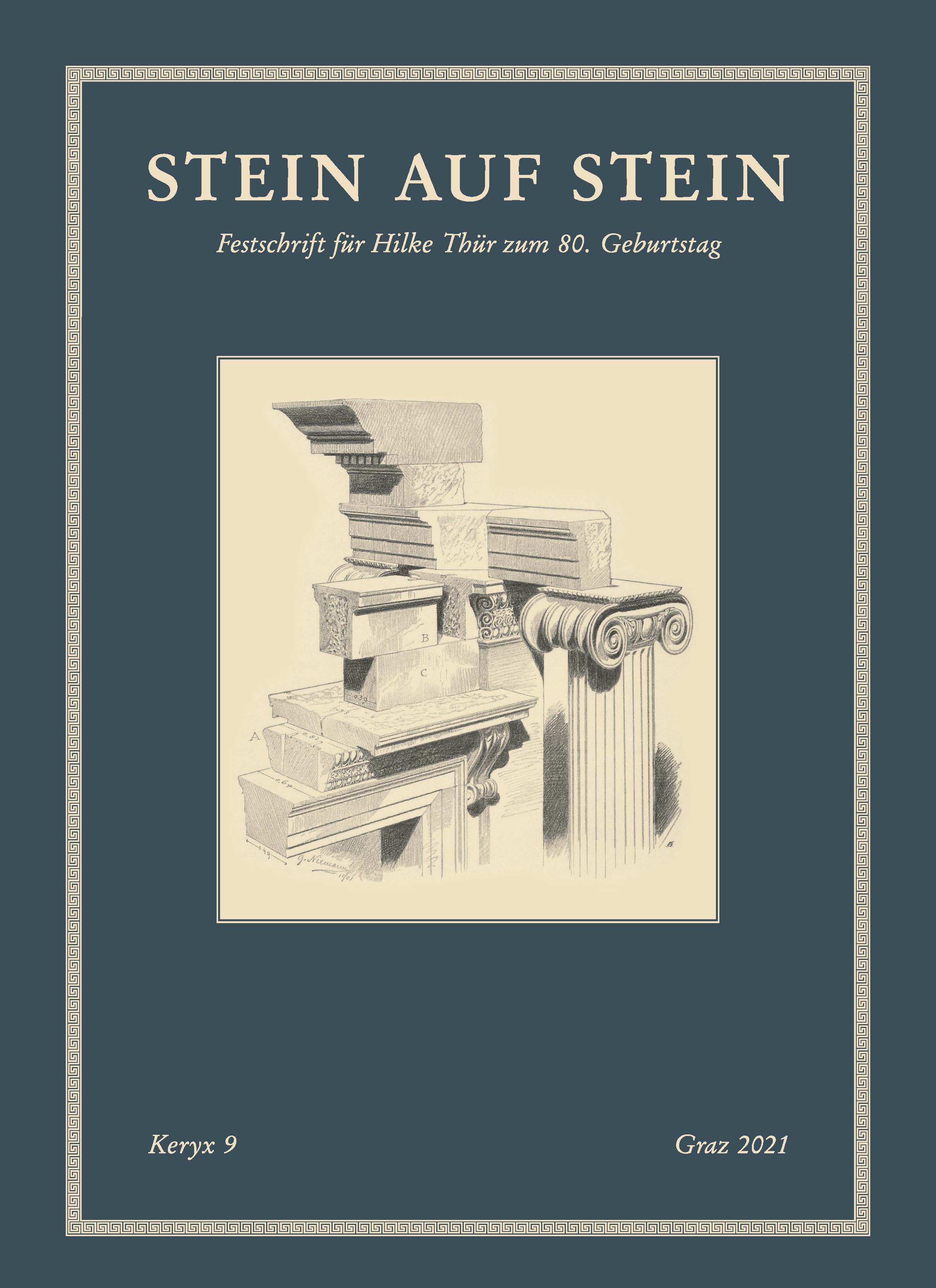 Koller, Karin - Ursula Quatember - Elisabeth Trinkl; Stein auf Stein. Festschrift für Hilke Thür zum 80. Geburtstag