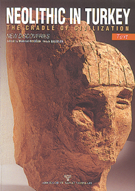 Özdoğan, Mehmet - Nezih Basgelen : Neolithic in Turkey - The Cradle of Civilization. New Discoveries