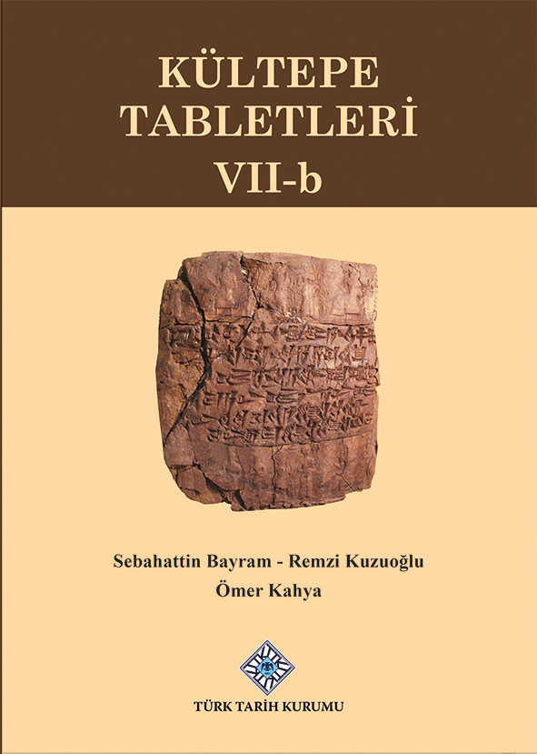 Bayram, Sebahattin – Ömer Kahya – Remzi Kuzuoğlu : Kültepe Tabletleri VII–b Bayram, Sebahattin – Ömer Kahya – Remzi Kuzuoğlu : Kültepe Tabletleri VII–b